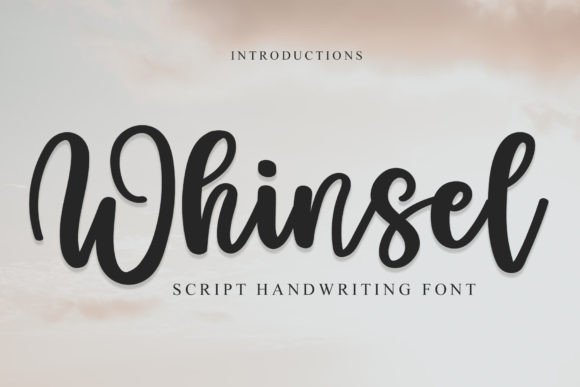 Whinsel: A Bold and Exquisite Handwritten Font for Designers